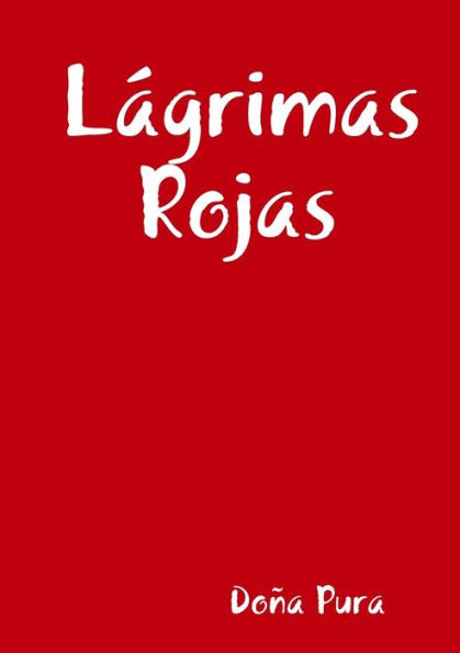Lágrimas Rojas (Spanish Edition)