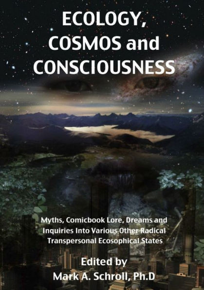 Ecology, Cosmos And Consciousness