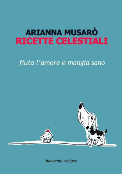 Ricette Celestiali (Italian Edition)