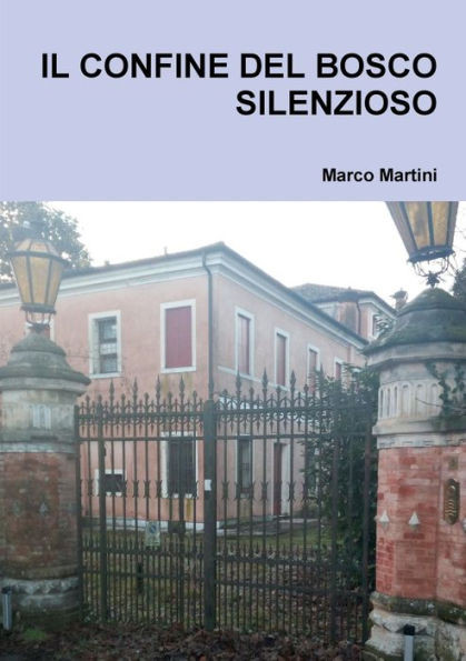 Il Confine Del Bosco Silenzioso (Italian Edition)