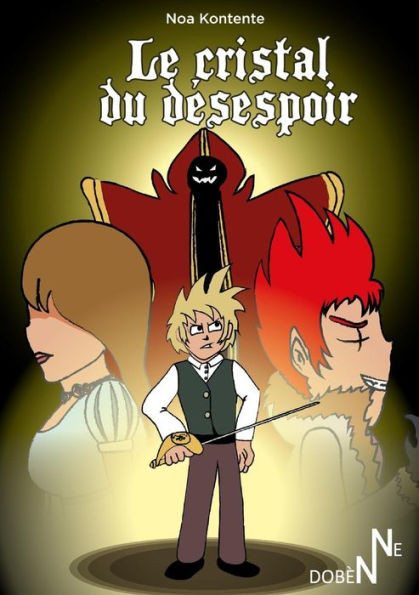 Le Cristal Du Désespoir (French Edition)