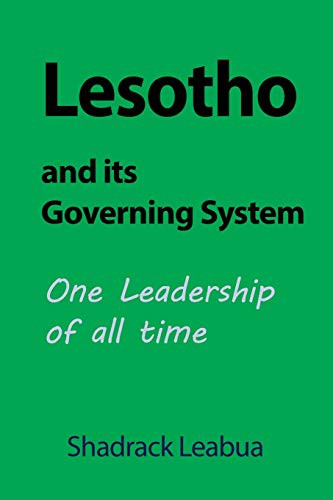 Lesotho and its Governing System: One Leadership of all time