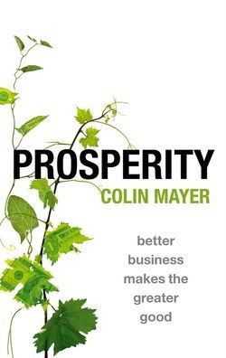 Prosperity: Better Business Makes The Greater Good