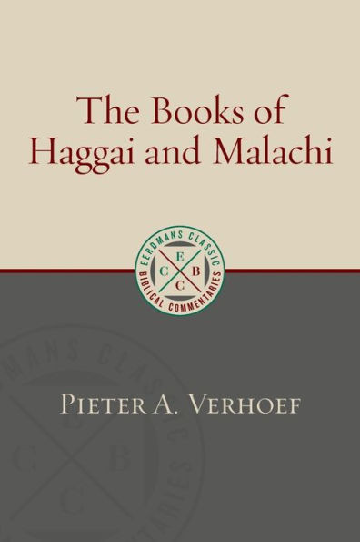 Haggai And Malachi (Eerdmans Classic Biblical Commentaries (Ecbc))