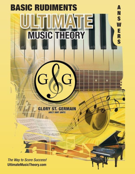 Basic Rudiments Answer Book - Ultimate Music Theory: Basic Music Theory Answer Book (Identical To The Basic Theory Workbook), Saves Time For Quick, ... (Ultimate Music Theory Rudiments Books)