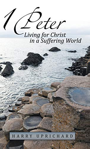 1 Peter: Living for Christ in a Suffering World - 9781973633518