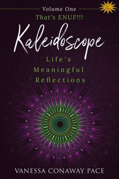 That'S Enuf!!! (Kaleidoscope: Life'S Meaningful Reflections)