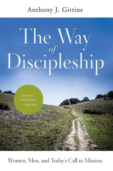 The Way Of Discipleship: Women, Men, And Today'S Call To Mission