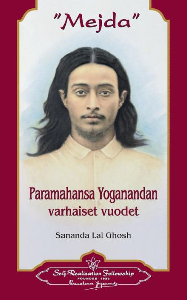 Mejda: Paramahansa Yoganandan Varhaiset Vuodet (Finnish) (Finnish Edition)