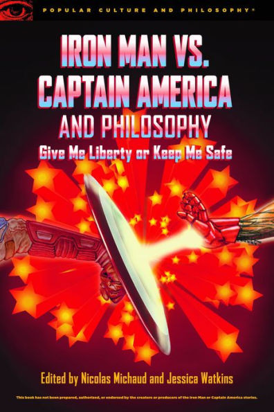 Iron Man Vs. Captain America And Philosophy (Popular Culture And Philosophy, 115)