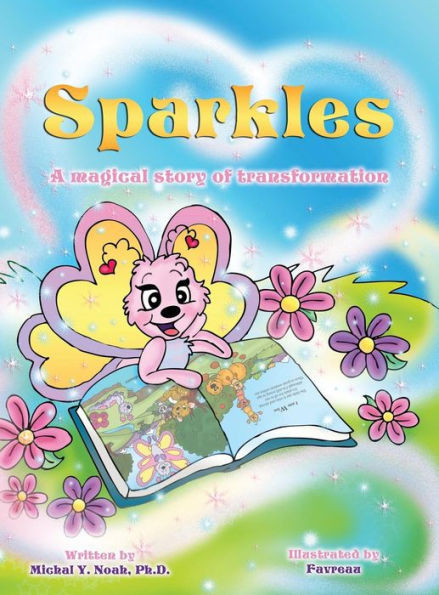 Sparkles: A Magical Story Of Transformation Award-Winning Children'S Book (Recipient Of The Prestigious Mom'S Choice Award)
