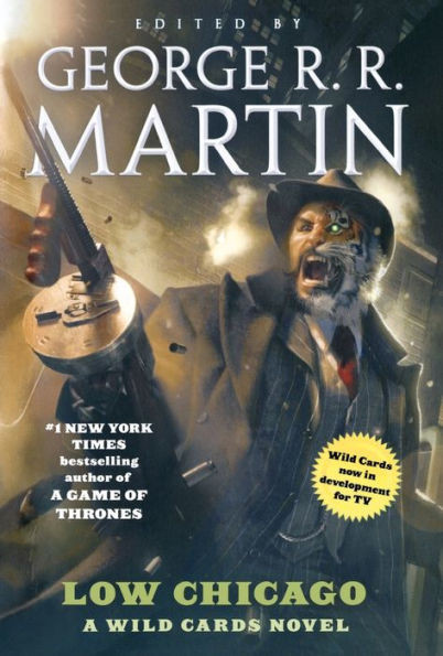 Low Chicago: A Wild Cards Novel (Book Two Of The American Triad) (Wild Cards, 25)