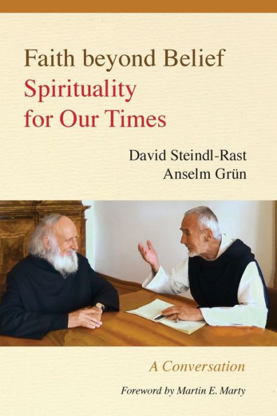 Faith Beyond Belief: Spirituality For Our Times