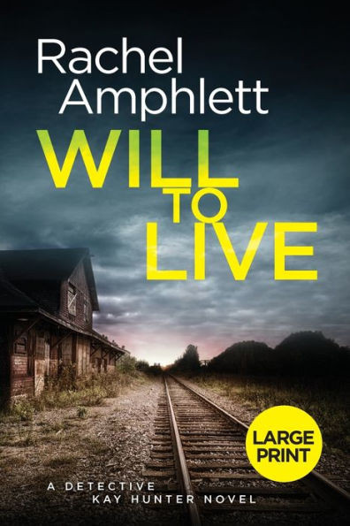 Will To Live: A Gripping Serial Killer Murder Mystery (Detective Kay Hunter)
