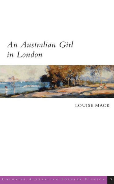 An Australian Girl In London (Colonial Australian Popular Fiction)