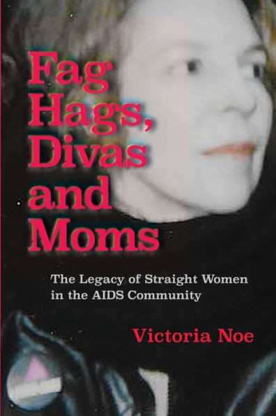 Fag Hags, Divas And Moms: The Legacy Of Straight Women In The Aids Community