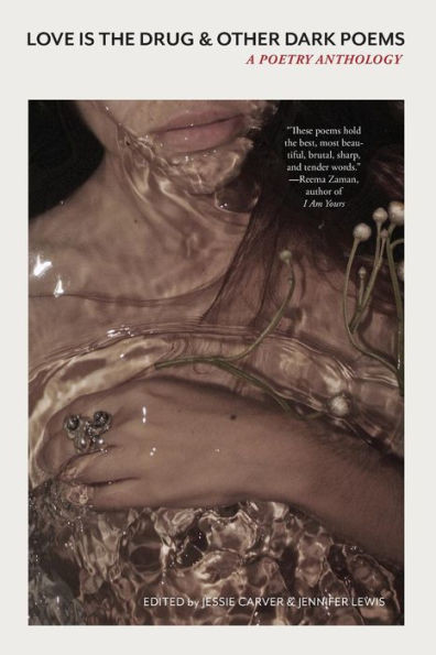 Love Is The Drug & Other Dark Poems: A Poetry Anthology