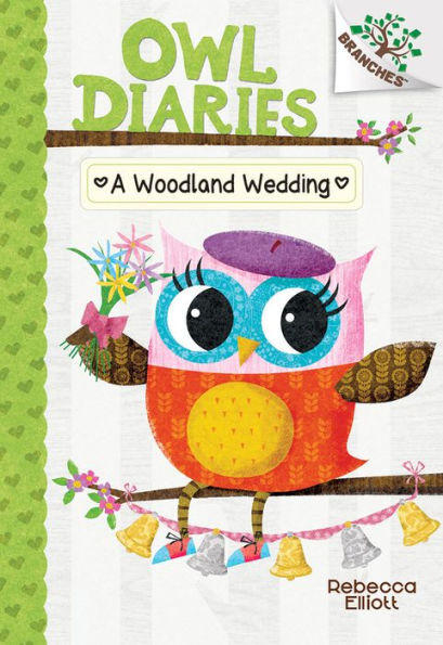 A Woodland Wedding: A Branches Book (Owl Diaries)