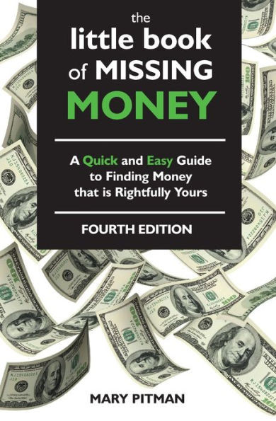 The Little Book Of Missing Money: A Quick And Easy Guide To Finding Money That Is Rightfully Yours