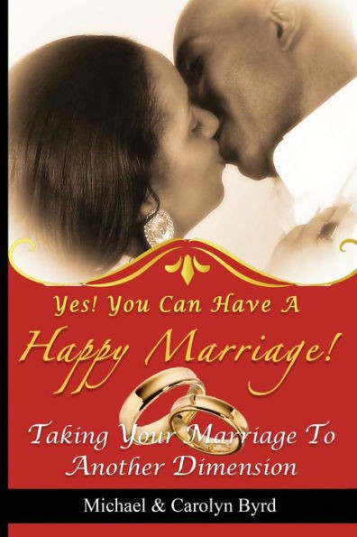 Yes! You Can Have A Happy Marriage