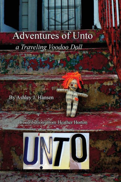 Adventures Of Unto: A Traveling Voodoo Doll