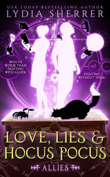 Love, Lies, And Hocus Pocus: Allies (The Lily Singer Adventures, Book 3) (A Lily Singer Cozy Fantasy Adventure)