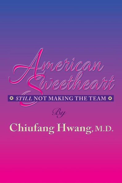 American Sweetheart: Still Not Making The Team