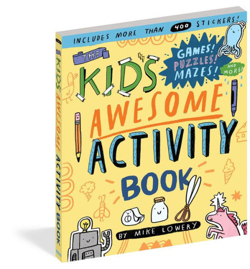 The Kid'S Awesome Activity Book: Games! Puzzles! Mazes! And More!