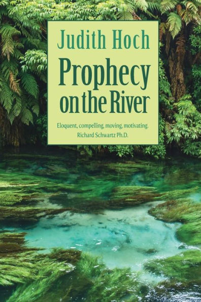 Prophecy On The River (An Orisha Shaman'S Journey In New Zealand)