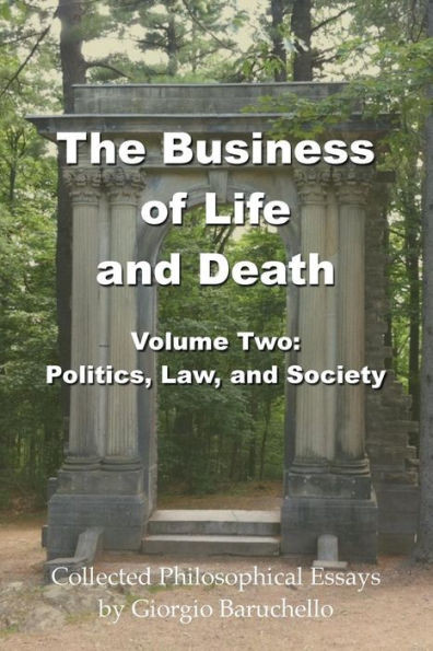 The Business Of Life And Death Volume 2: Politics, Law, And Society