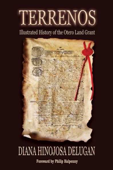 Terrenos: Illustrated History Of The Otero Land Grant