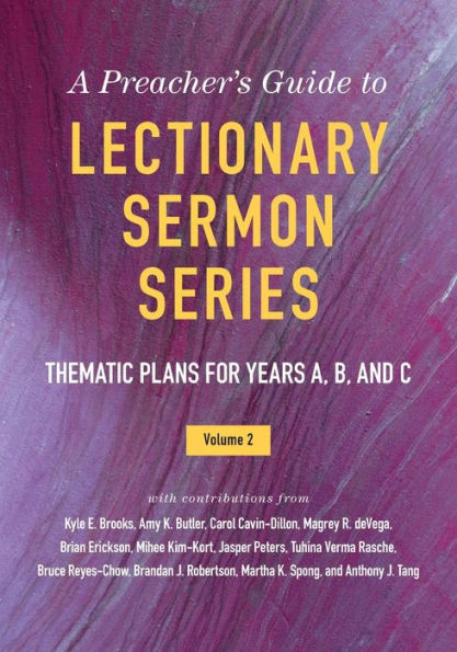 A Preacher'S Guide To Lectionary Sermon Series: Thematic Plans For Years A, B, And C