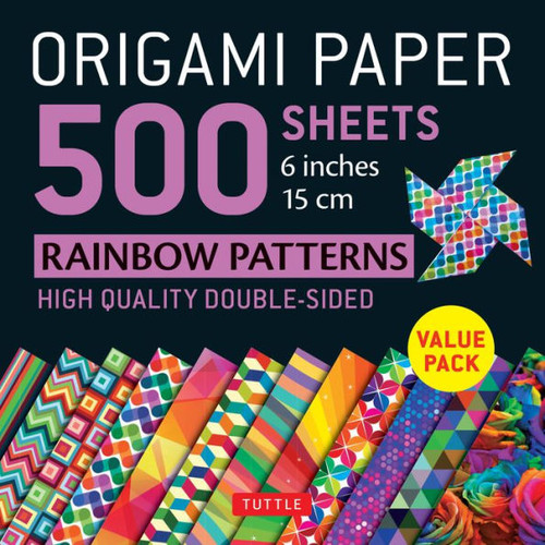 Origami Paper 500 Sheets Rainbow Patterns 6" (15 Cm): Tuttle Origami Paper: Double-Sided Origami Sheets Printed With 12 Different Designs (Instructions For 6 Projects Included)