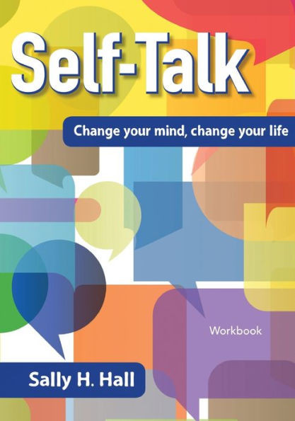 Self-Talk: Change Your Mind, Change Your Life