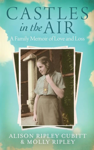 Castles In The Air: A Family Memoir Of Love And Loss