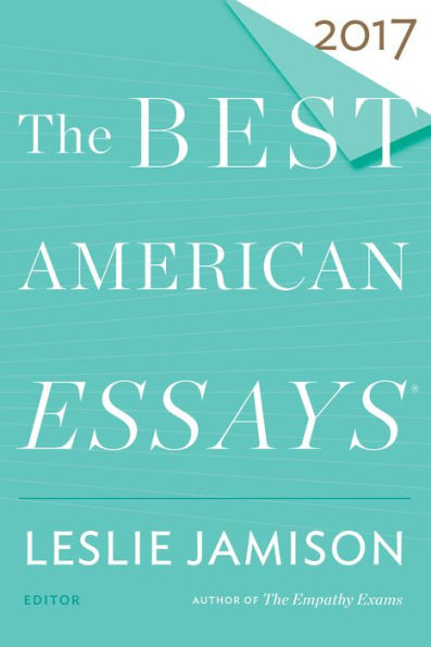 The Best American Essays 2017 (The Best American Series «)
