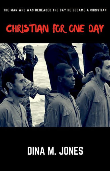 Christian For One Day: The Man Who Was Beheaded The Day He Became A Christian