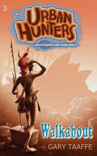 Walkabout: Billy'S Gotta Find Some Girls (Urban Hunters)