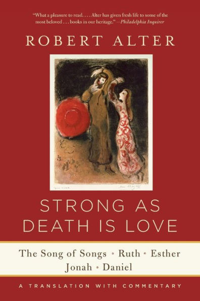 Strong As Death Is Love: The Song Of Songs, Ruth, Esther, Jonah, And Daniel, A Translation With Commentary