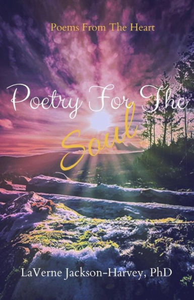 Poetry For The Soul: Poems Of Inspiration