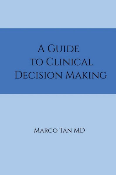 A Guide To Clinical Decision Making