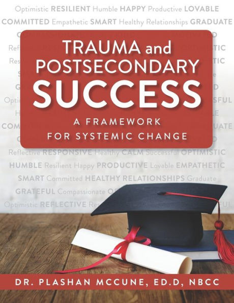 Trauma And Postsecondary Success: A Framework For Systemic Change