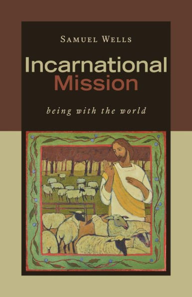 Incarnational Mission: Being With The World