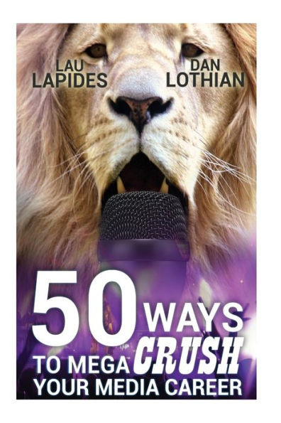 50 Ways To Mega Crush Your Media Career