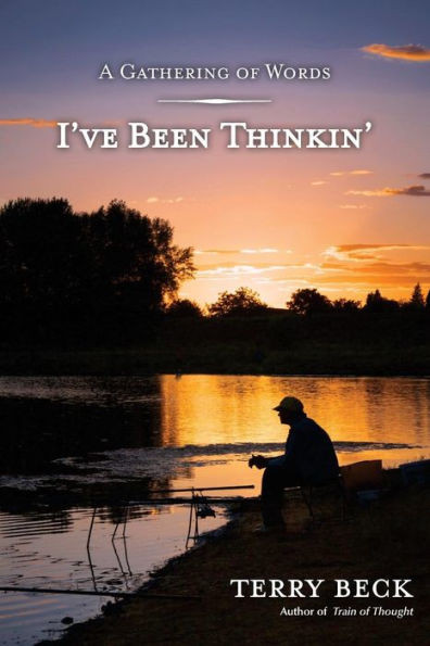 I'Ve Been Thinkin' (A Gathering Of Words)