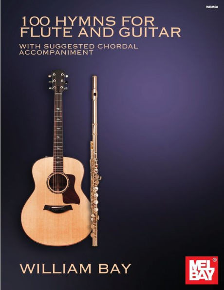 100 Hymns For Flute And Guitar: With Suggested Chordal Accompaniment