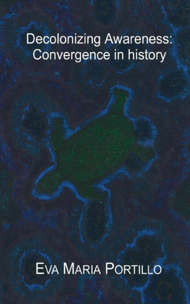 Decolonizing Awareness: Convergence In History