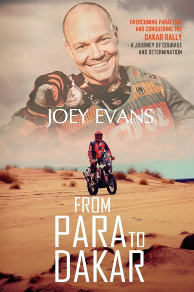 From Para To Dakar: Overcoming Paralysis And Conquering The Dakar Rally
