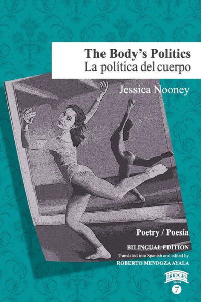 The Body'S Politics / La Pol?tica Del Cuerpo