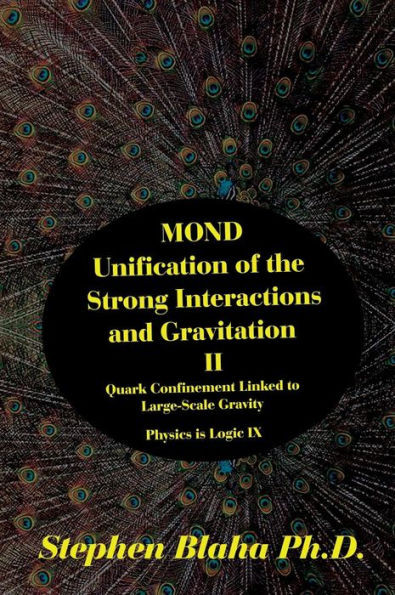 Mond Unification Of The Strong Interactions And Gravitation Ii Quark Confinement Linked To Large-Scale Gravity Physics Is Logic Ix
